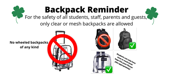 Clear or Mesh backpacks only no wheeled backpacks of any kind